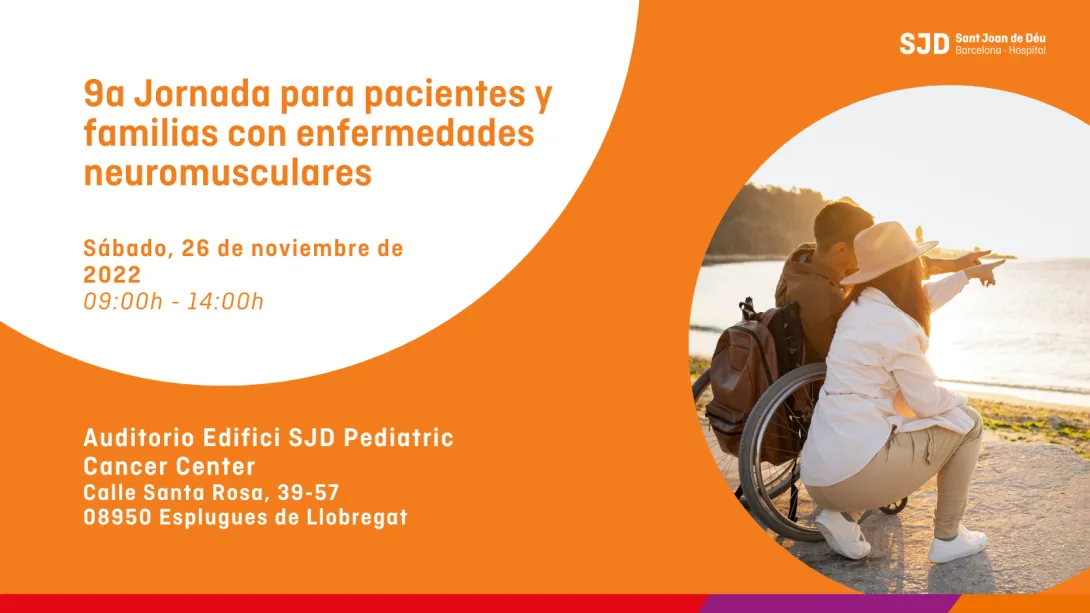 9a Jornada para pacientes y familias con enfermedades neuromusculares 9a Jornada para pacientes y familias con enfermedades neuromusculares