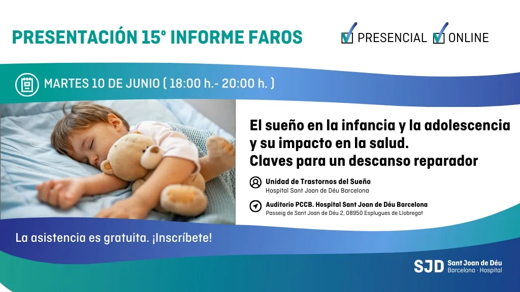 Cartel de la presentación del 15 informe FAROS: El sueño en la infancia y la adolescencia y su impacto en la salud. Claves para un descanso reparador Cartel de la presentación del 15 informe FAROS: El sueño en la infancia y la adolescencia y su impacto en la salud. Claves para un descanso reparador