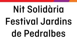 Nit Solidària Festival Jardins de Pedralbes