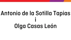 Antonio de la Sotilla Tapias y Olga Casas León