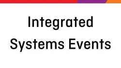 Integrated Systems Events Integrated Systems Events