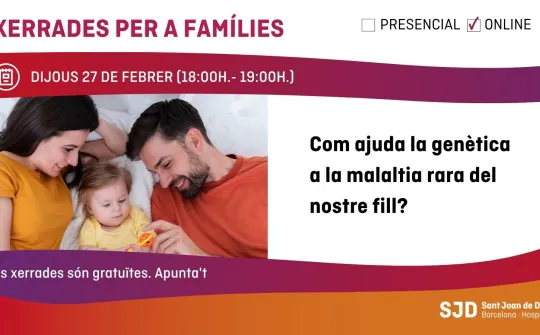 Webinar: Com ajuda la genètica a la malaltia rara del nostre fill?